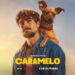 Caramelo: Netflix Anuncia Data de Estreia com Pôster do Filme de Rafael Vitti e o Cão Amendoim