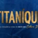 Titanique – O Musical Estreia no Brasil em 2025: Comédia com Hits de Céline Dion Toma São Paulo